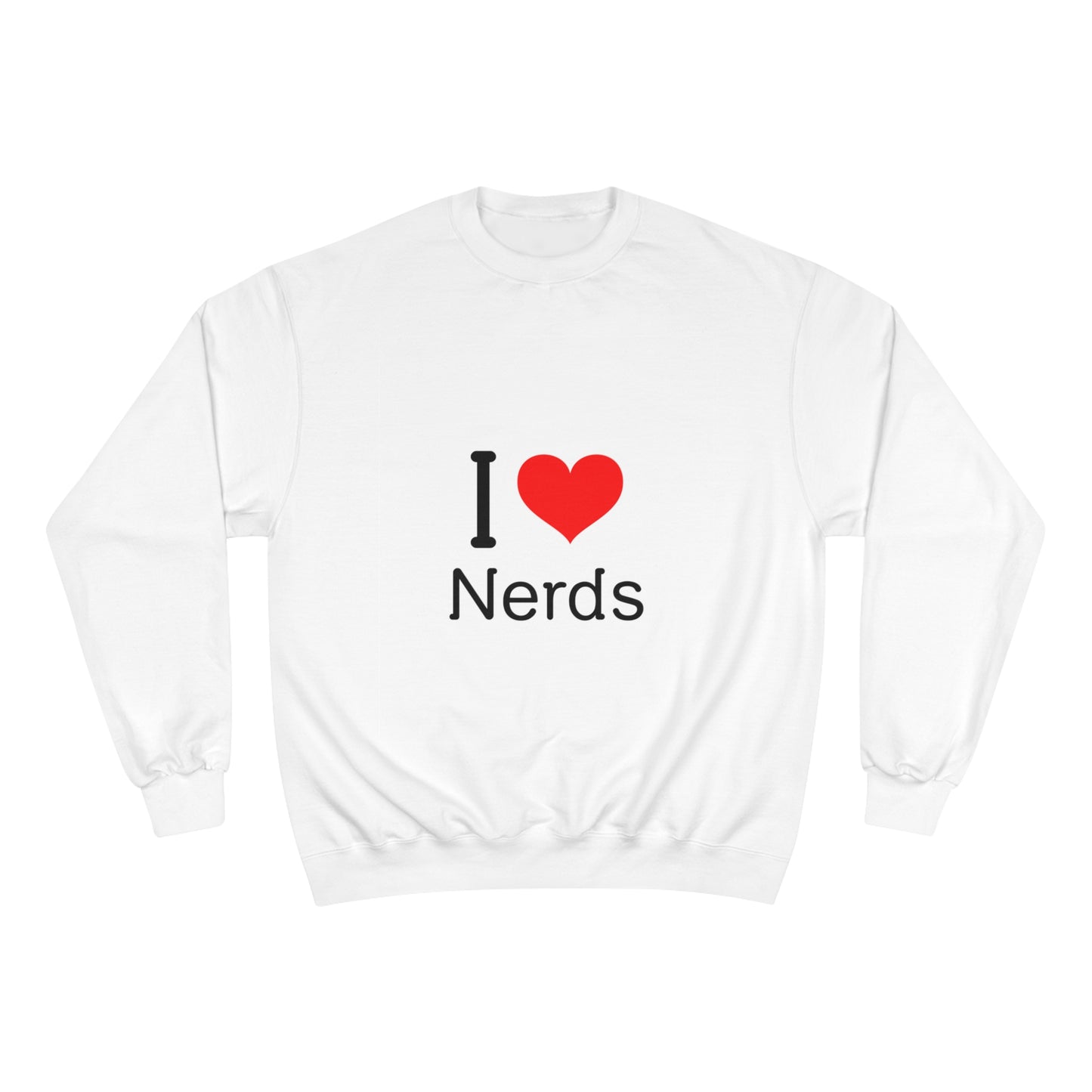 Unisex I Love Nerds Champion Sweatshirt - The Nerd Brands