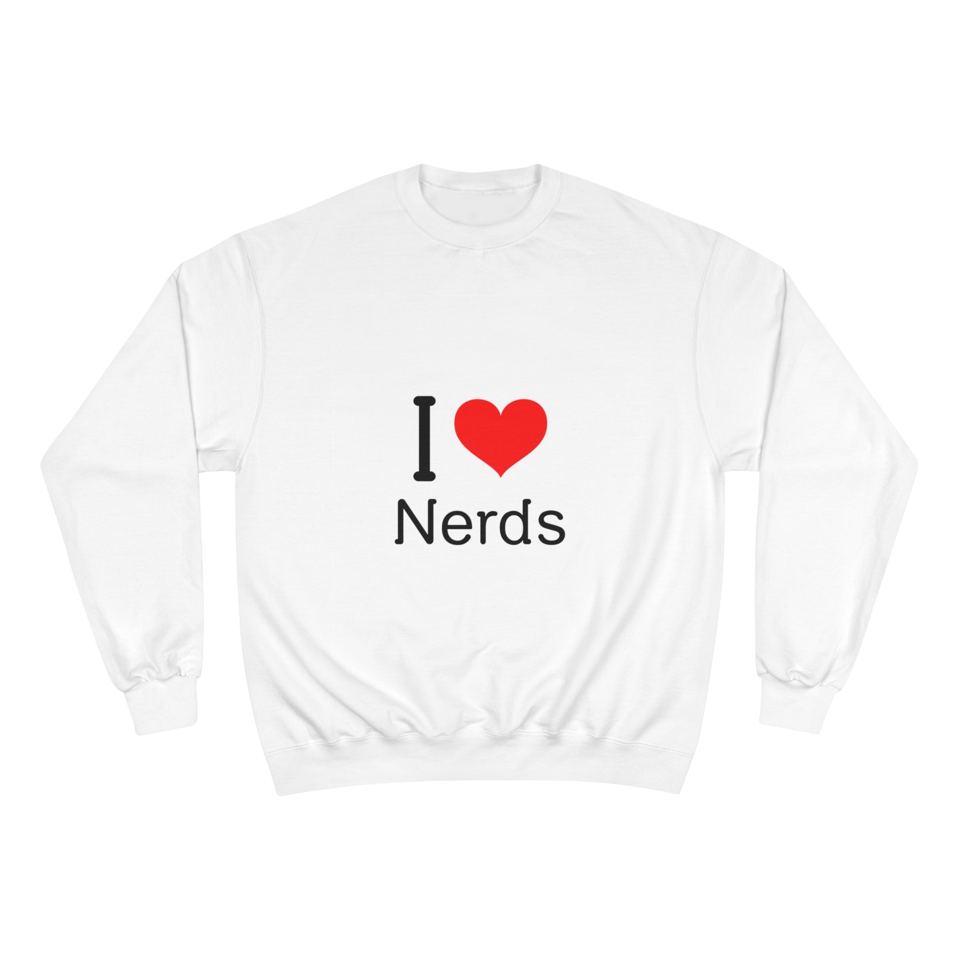 Unisex I Love Nerds Champion Sweatshirt - The Nerd Brands