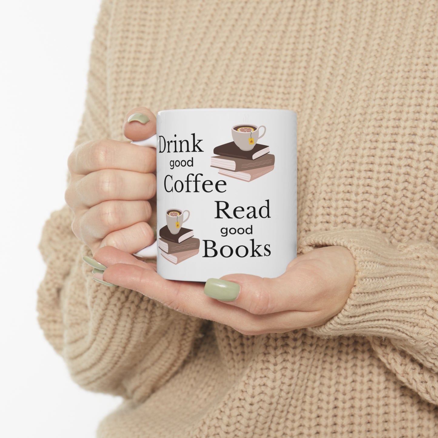 Drink Good Coffee, Read Good Books, Ceramic Mug 11oz - The Nerd Brands